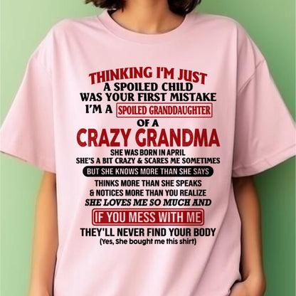 APRIL - I'M A SPOILED GRANDDAUGHTER OF A CRAZY GRANDMA - From Grandma - tw0704 (SKU-GMD1-NTT04)