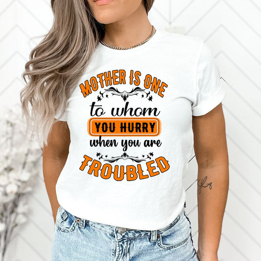 Mother Is One When You are Troubled