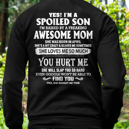 April - Yes! I'm a spoiled son of awesome mom - Perfect gift for your son (SKU07-137-04)