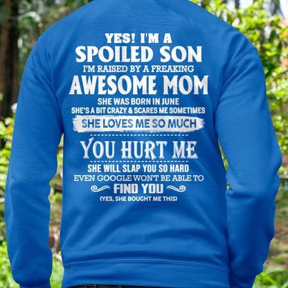 June - Yes! I'm a spoiled son of awesome mom - Perfect gift for your son (SKU07-137-06)
