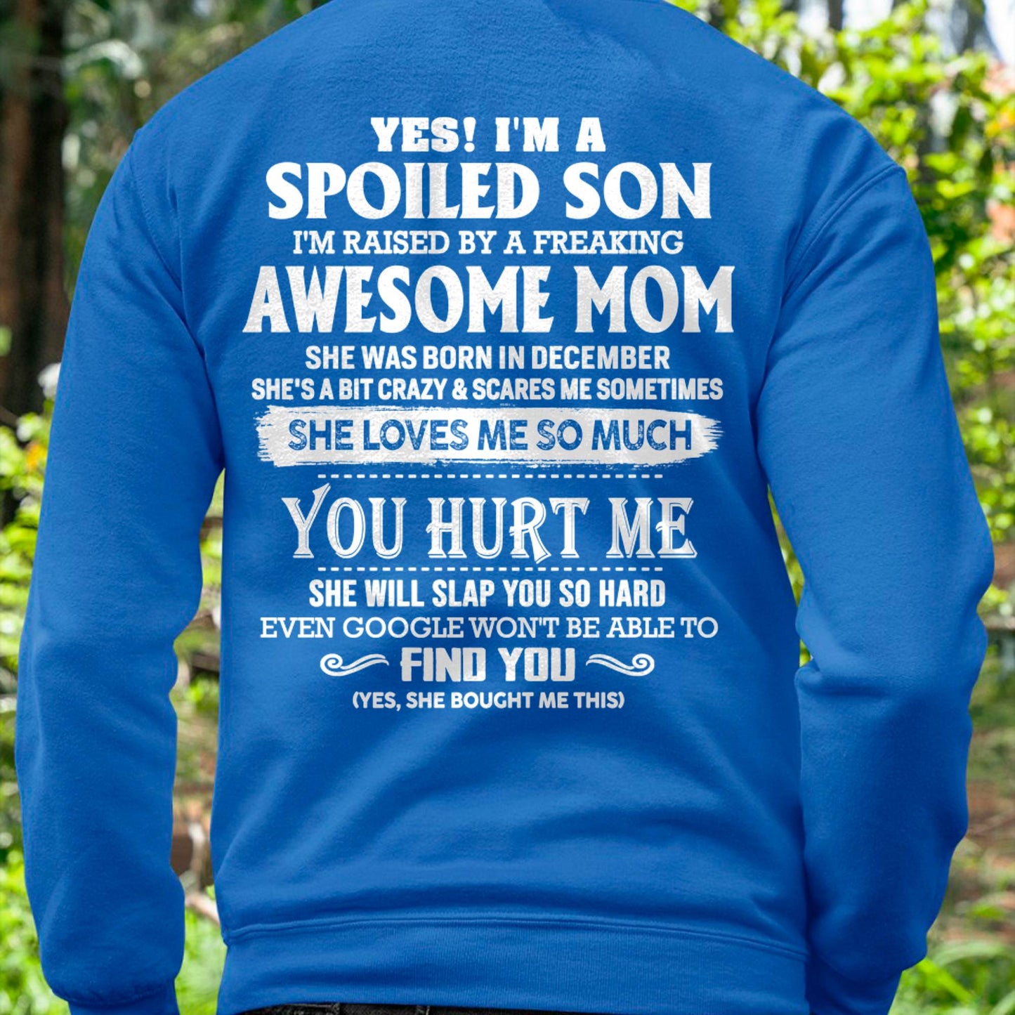 December - Yes! I'm a spoiled son of awesome mom - Perfect gift for your son (SKU07-137-12)