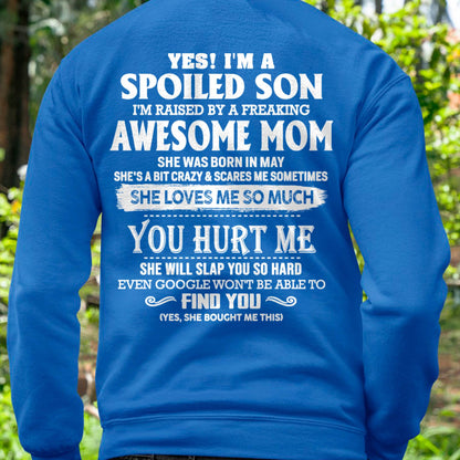 May - Yes! I'm a spoiled son of awesome mom - Perfect gift for your son (SKU07-137-05)