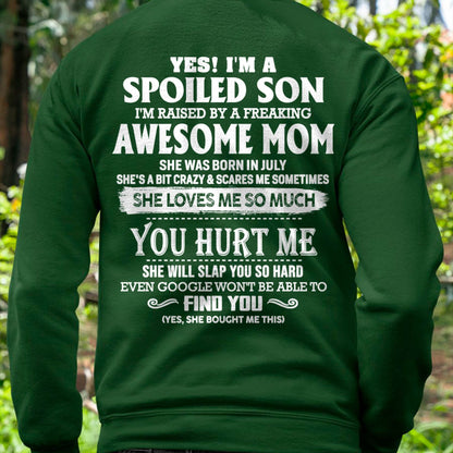 July - Yes! I'm a spoiled son of awesome mom - Perfect gift for your son (SKU07-137-07)