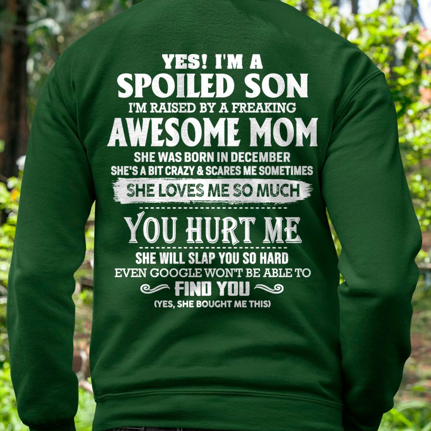 December - Yes! I'm a spoiled son of awesome mom - Perfect gift for your son (SKU07-137-12)