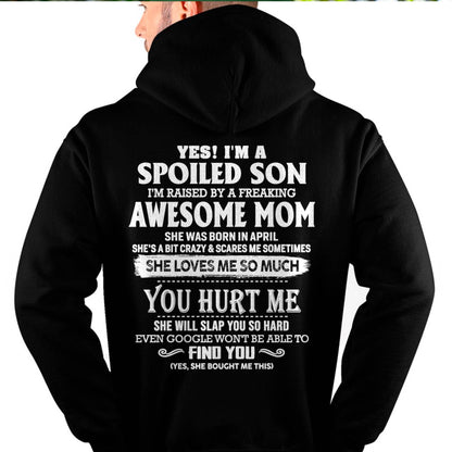 April - Yes! I'm a spoiled son of awesome mom - Perfect gift for your son (SKU07-137-04)