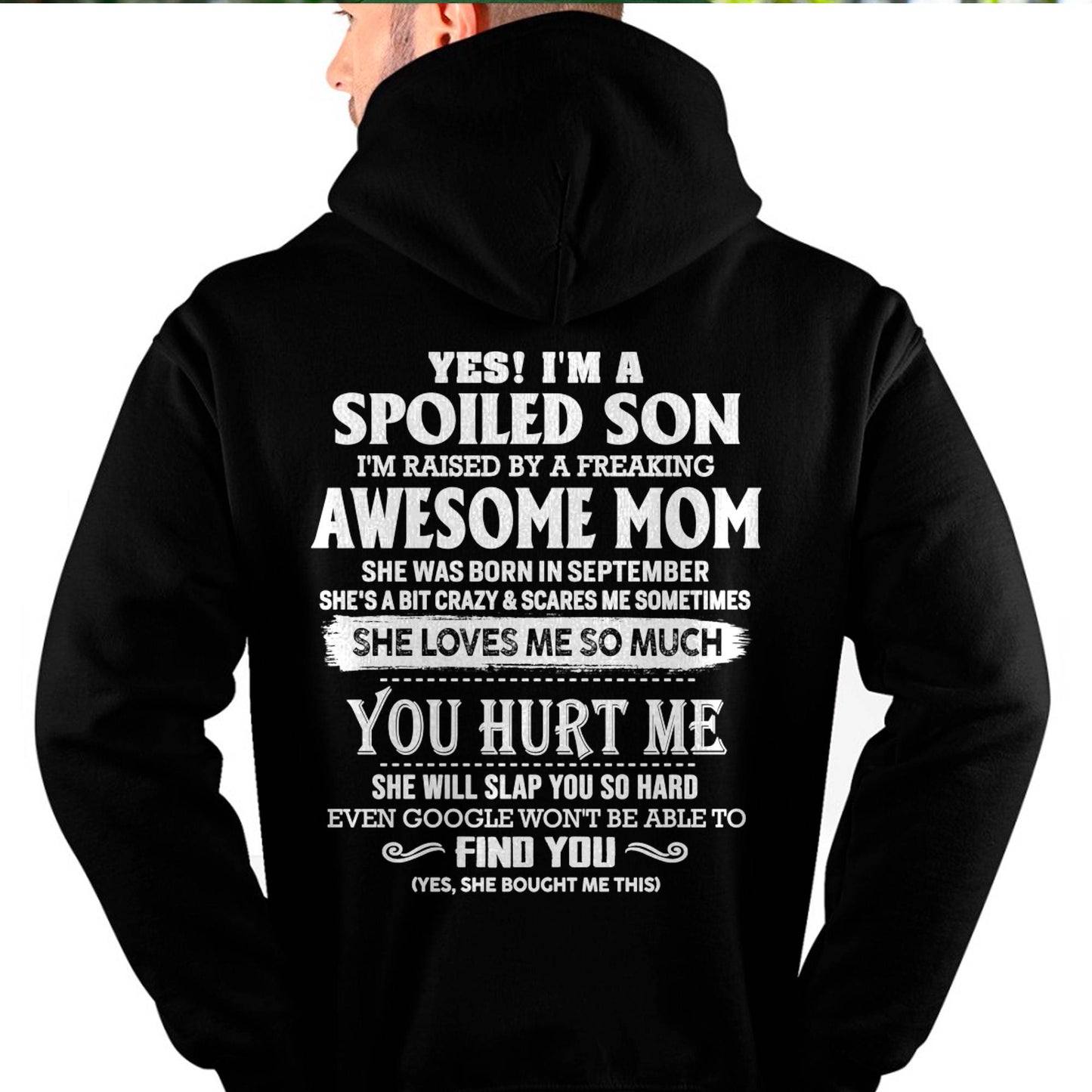 September - Yes! I'm a spoiled son of awesome mom - Perfect gift for your son (SKU07-137-09)