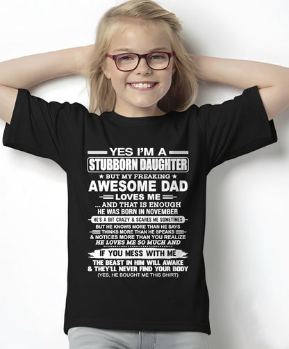 Yes I’m A Stubborn Daughter T-Shirt – Birthday Gift From November Dad / Man - tw0711 (SKU11-34-11)