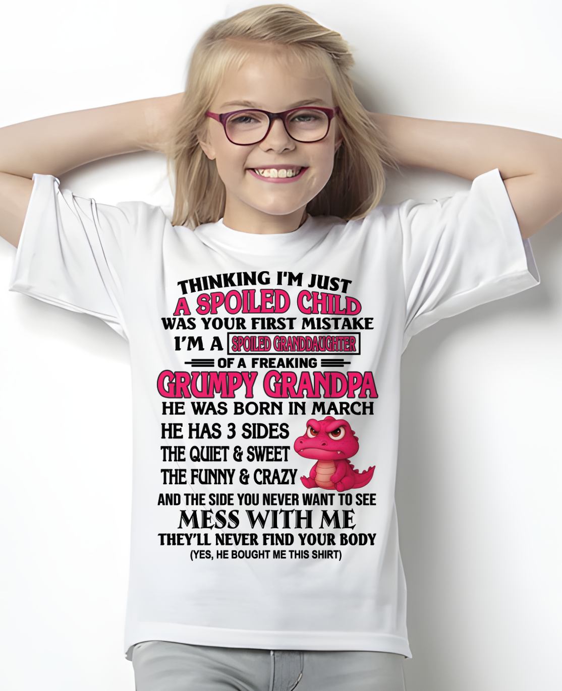 MARCH - SPOILED GRANDDAUGHTER OF A GRUMPY GRANDPA - GIFT FOR GRANDDAUGHTER - tw0703 (SKU09-45-03)