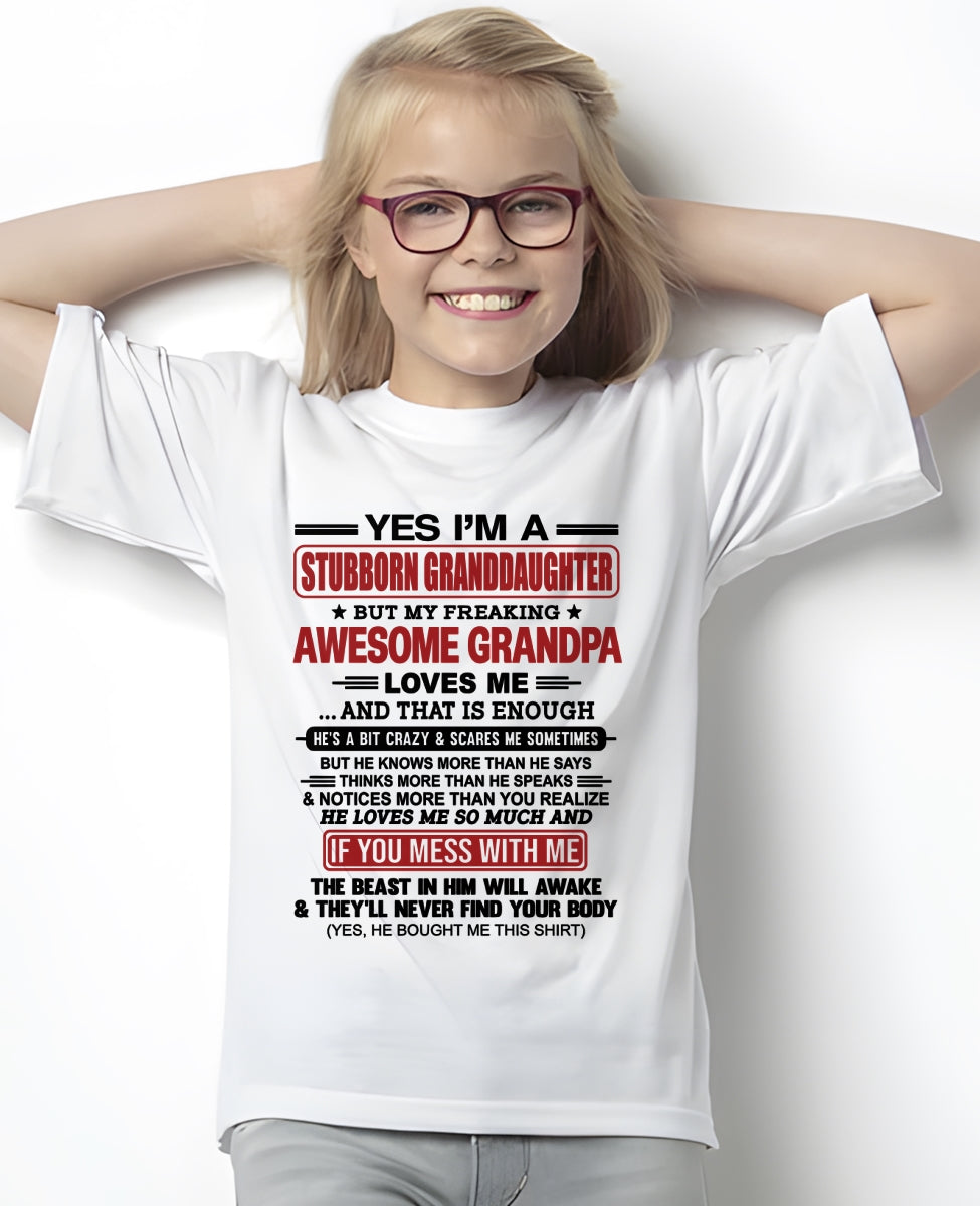 tw00 - Yes I’m A Stubborn Granddaughter T-Shirt – Birthday Gift From Grandpa / Man - (SKU2603-21-00)