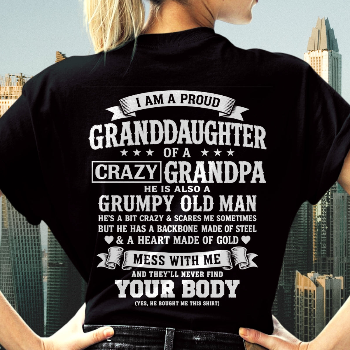 tw00 - I AM A PROUD GRANDDAUGHTER OF A CRAZY GRANDPA - Birthday Gift From Grandpa - (SKU2606-67-00)