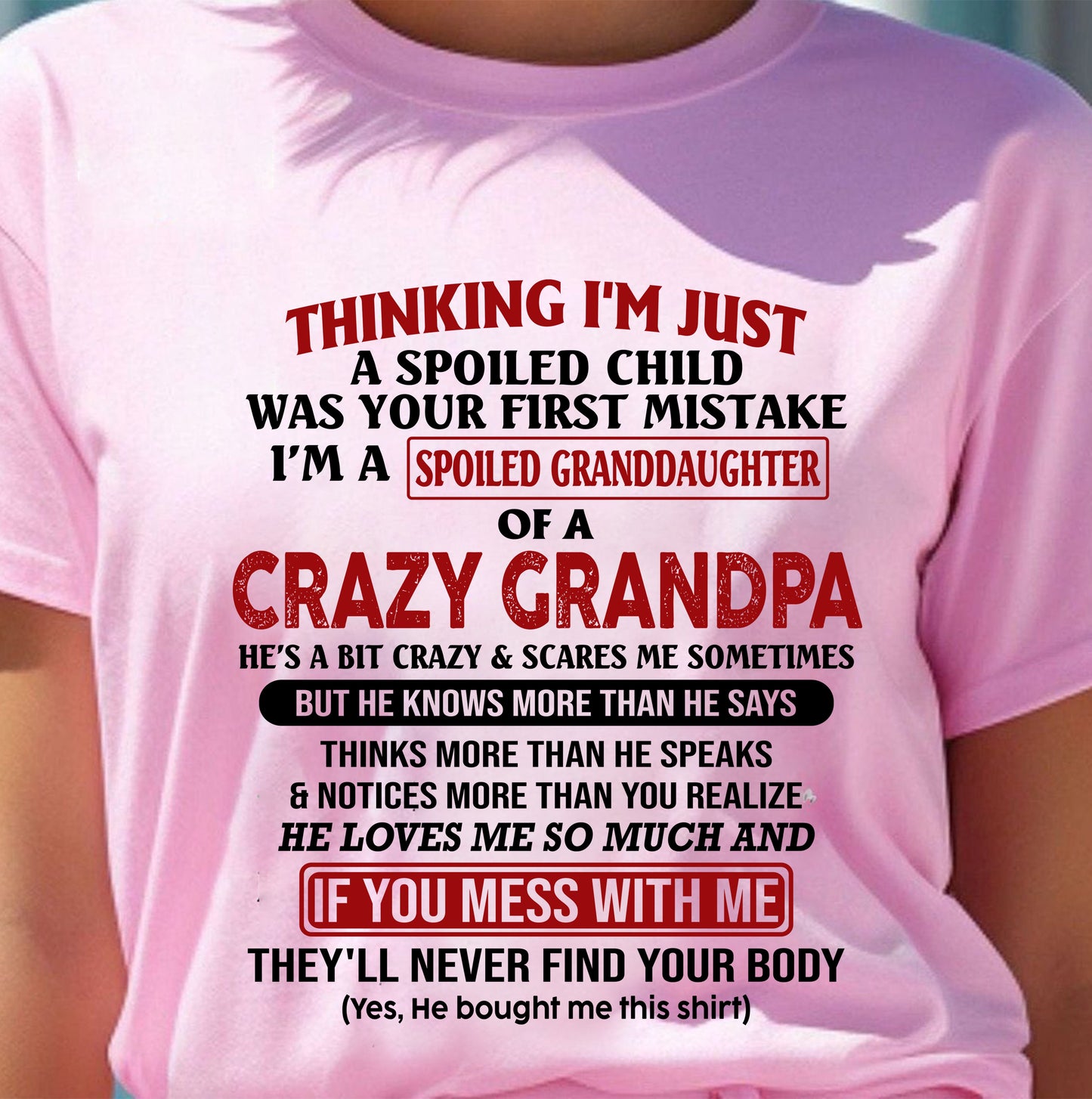 I'M A SPOILED GRANDDAUGHTER OF A CRAZY GRANDPA - From Grandpa - tw0700 (SKU-GPD1-NTT00)