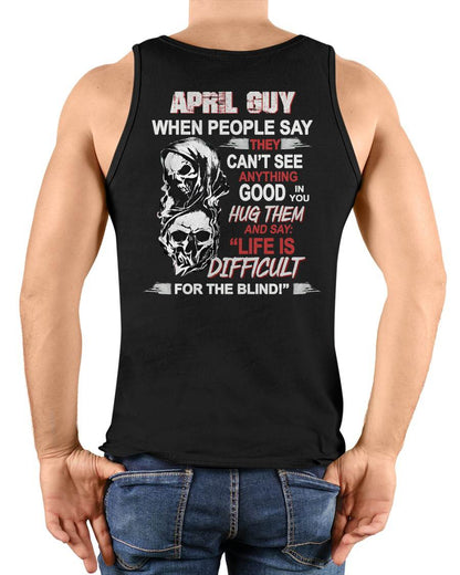 APRIL - HUG THEM AND SAY... - BIRTHDAY T-SHIRT FOR MEN - NTTD04 (SKU12-253-04)
