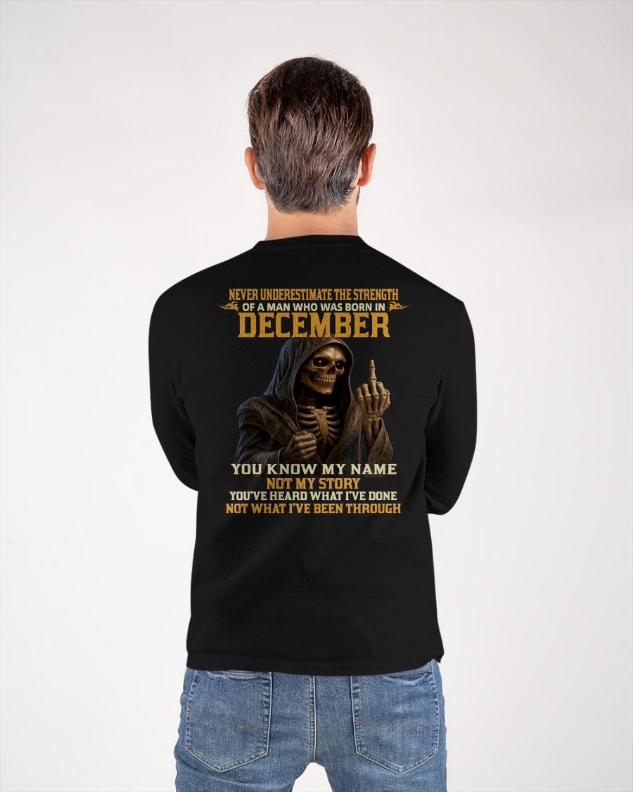 DECEMBER - NEVER UNDERESTIMATE - BIRTHDAY T-SHIRT FOR MEN - NTTD12 (SKU26T-01-06-12)