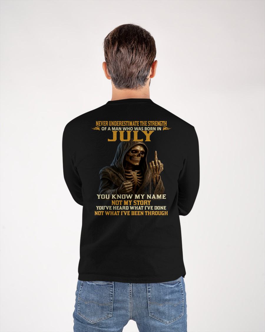 JULY - NEVER UNDERESTIMATE - BIRTHDAY T-SHIRT FOR MEN - NTTD07 (SKU26T-01-06-07)