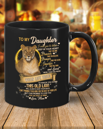 I WANT YOU TO BELIEVE - MUG FOR DAUGHTER - GIFT FROM MOM - TW07-00 (SKU2603-90)