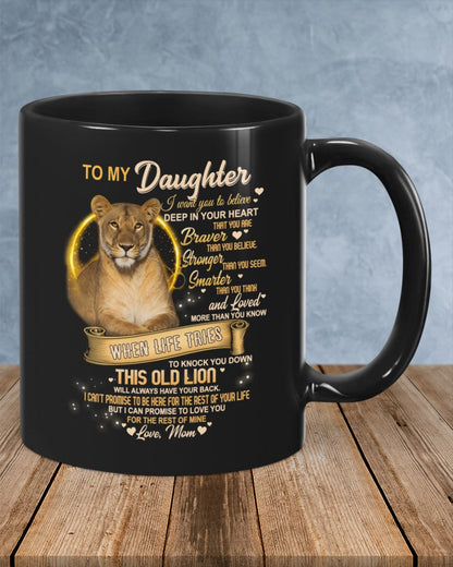 I WANT YOU TO BELIEVE - MUG FOR DAUGHTER - GIFT FROM MOM - TW07-00 (SKU2603-90)