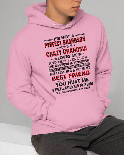 NOVEMBER - I’M NOT A PERFECT GRANDSON BUT MY CRAZY GRANDMA LOVES ME AND THAT IS ENOUGH - FROM GRANDMA - tw0711 (SKU10-167-11)