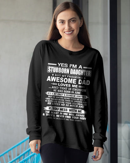 Yes I’m A Stubborn Daughter T-Shirt – Birthday Gift From June Dad / Man - tw0706 (SKU11-34-06)