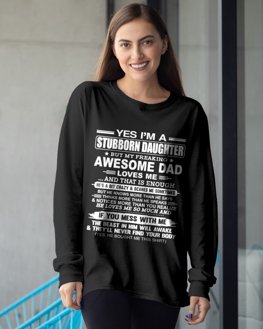 Yes I’m A Stubborn Daughter T-Shirt – Birthday Gift From Dad / Man - tw0700 (SKU11-34-00)