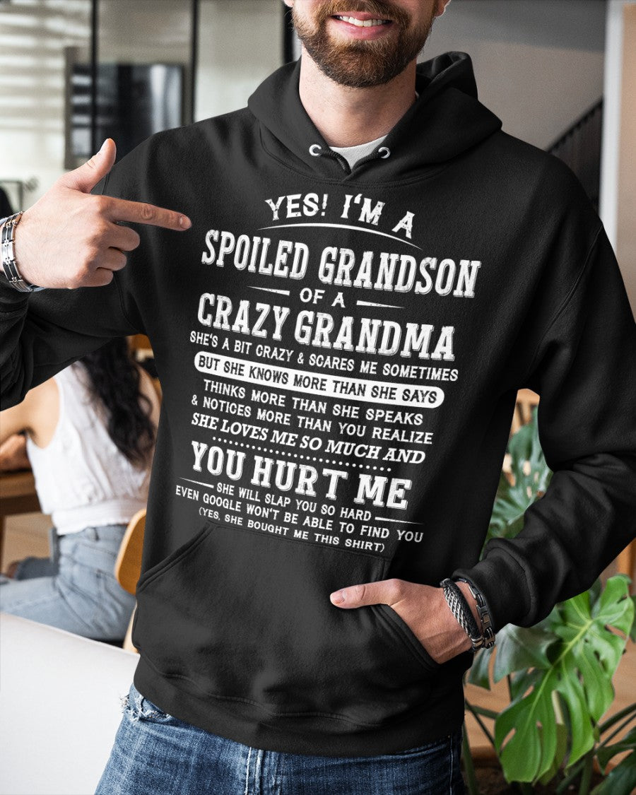 Yes! I'm A Spoiled Grandson Of A Crazy Grandma - Perfect gift for your Grandson (SKU2602-110-00)