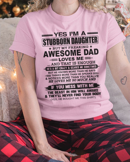 Yes I’m A Stubborn Daughter T-Shirt – Birthday Gift From Dad / Man - tw0700 (SKU07-186-00)