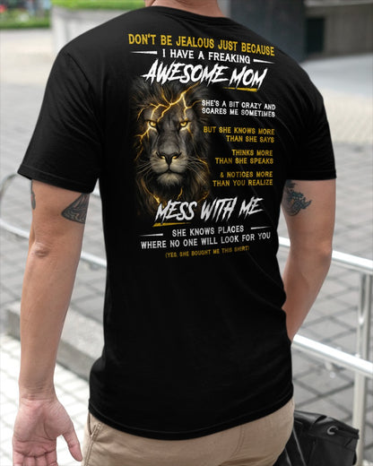 I HAVE FREAKING AWESOME MOM - PERFECT GIFT FOR YOUR SON (SKU2602-65-00)