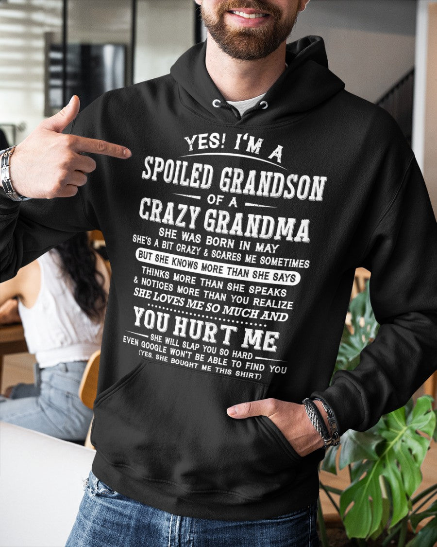 May - Yes! I'm A Spoiled Grandson Of A Crazy Grandma - Perfect gift for your Grandson (SKU2602-110-05)