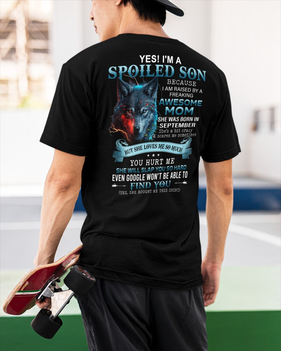 September - Spoiled Son - I'm raised by a freaking awesome mom (SKU26T-01-12-09)