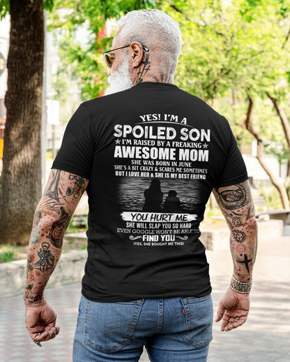 June - Yes! I’m a Spoiled Son Tee – Perfect Gift for son ( SKU10-128-06 )
