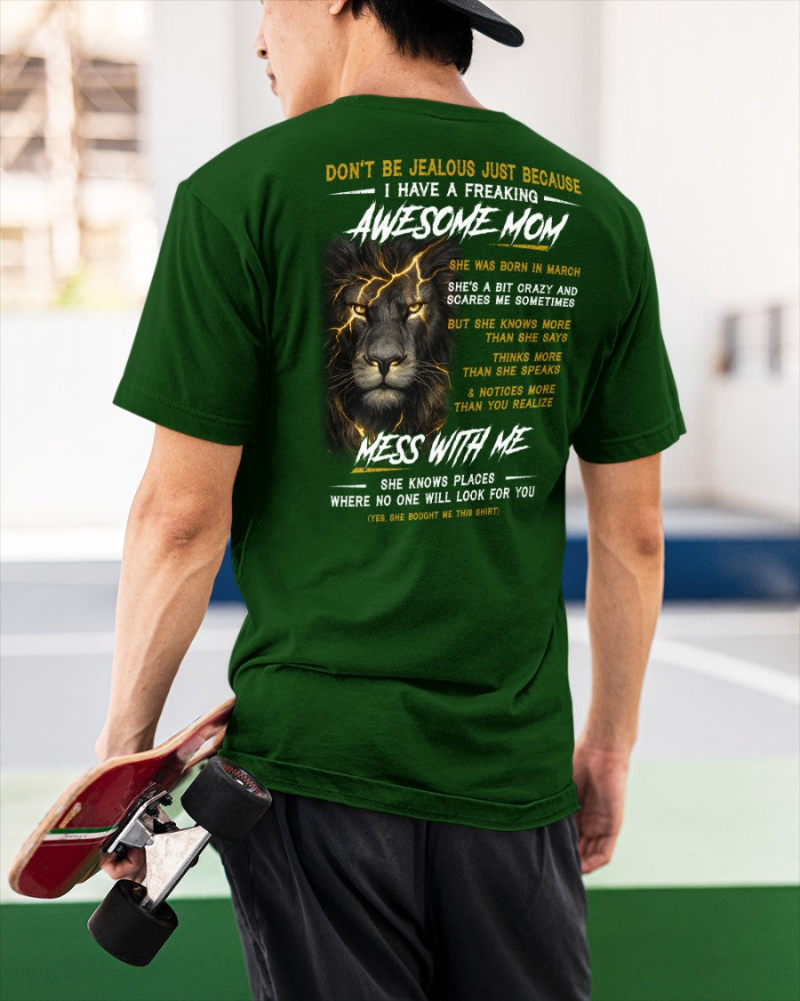 March - I HAVE FREAKING AWESOME MOM - PERFECT GIFT FOR YOUR SON (SKU2602-65-03)