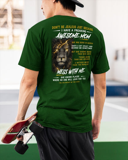 March - I HAVE FREAKING AWESOME MOM - PERFECT GIFT FOR YOUR SON (SKU2602-65-03)