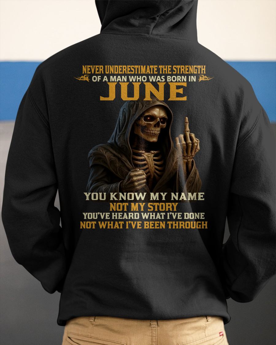 JUNE - NEVER UNDERESTIMATE - BIRTHDAY T-SHIRT FOR MEN - NTTD06 (SKU26T-01-06-06)