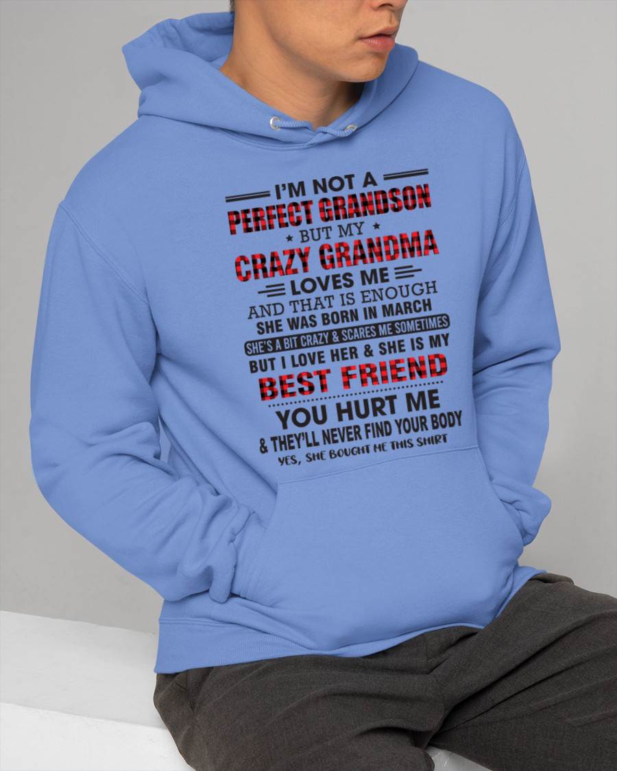 MARCH - I’M NOT A PERFECT GRANDSON BUT MY CRAZY GRANDMA LOVES ME AND THAT IS ENOUGH - FROM GRANDMA - tw0703 (SKU10-167-03)