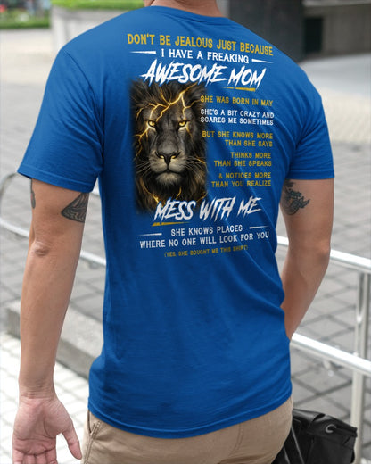 May - I HAVE FREAKING AWESOME MOM - PERFECT GIFT FOR YOUR SON (SKU2602-65-05)