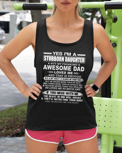 Yes I’m A Stubborn Daughter T-Shirt – Birthday Gift From Dad / Man - tw0700 (SKU11-34-00)