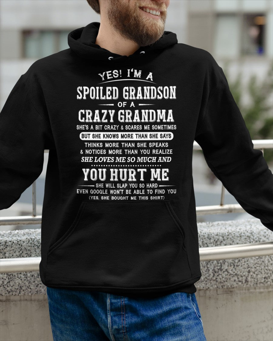 Yes! I'm A Spoiled Grandson Of A Crazy Grandma - Perfect gift for your Grandson (SKU2602-110-00)
