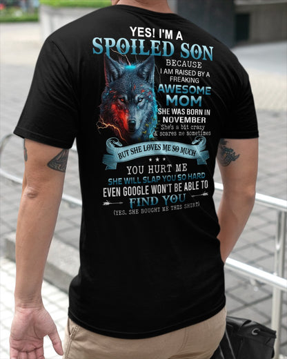 November - Spoiled Son - I'm raised by a freaking awesome mom (SKU26T-01-12-11)