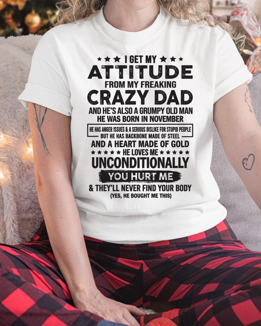 November - I Get Attitude From My Freaking Crazy Dad - Perfect gift for your daughter, son (SKU05-92-11)