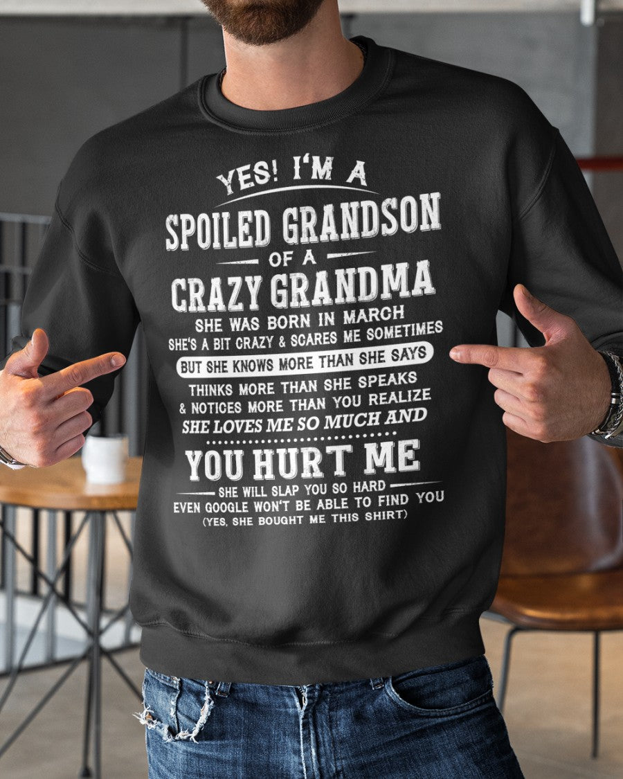 March - Yes! I'm A Spoiled Grandson Of A Crazy Grandma - Perfect gift for your Grandson (SKU2602-110-03)