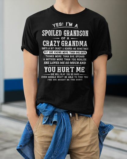 Yes! I'm A Spoiled Grandson Of A Crazy Grandma - Perfect gift for your Grandson (SKU2602-110-00)
