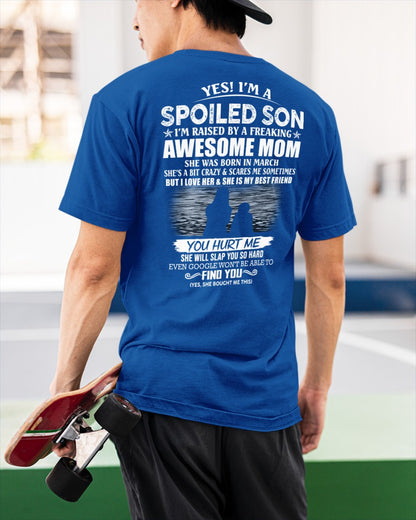 March - Yes! I’m a Spoiled Son Tee – Perfect Gift for son ( SKU10-128-03 )