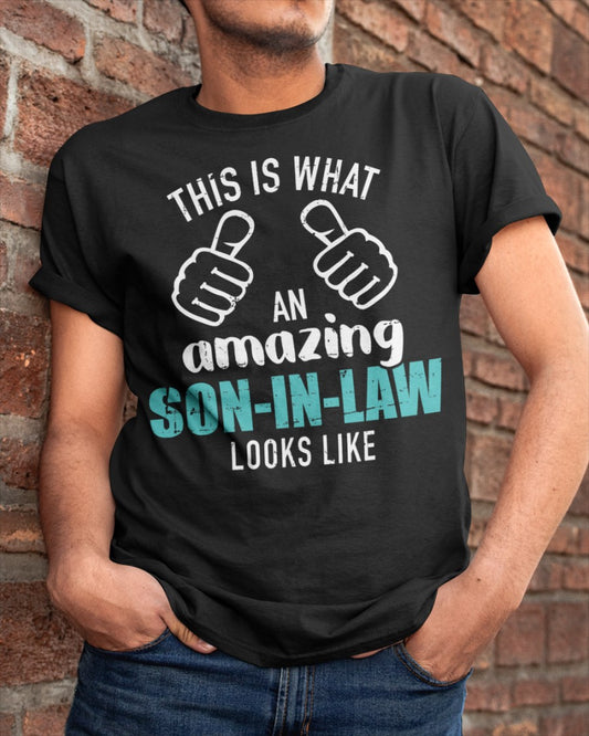 This is what an amazing son-in-law looks like T-Shirt (SKU-SIL04)