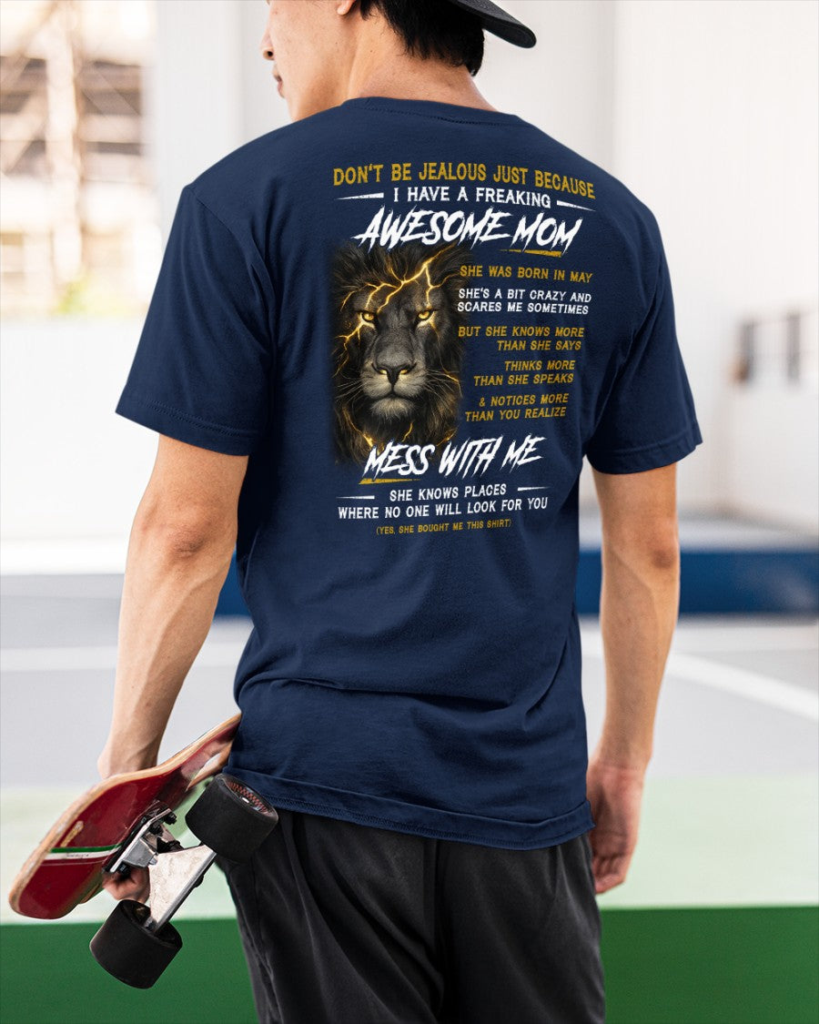 May - I HAVE FREAKING AWESOME MOM - PERFECT GIFT FOR YOUR SON (SKU2602-65-05)