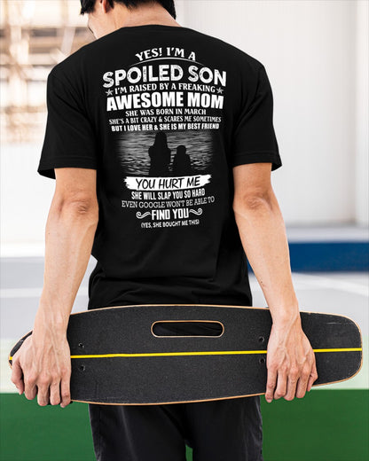 March - Yes! I’m a Spoiled Son Tee – Perfect Gift for son ( SKU10-128-03 )
