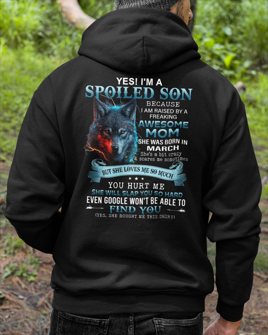 March - Spoiled Son - I'm raised by a freaking awesome mom (SKU26T-01-12-03)