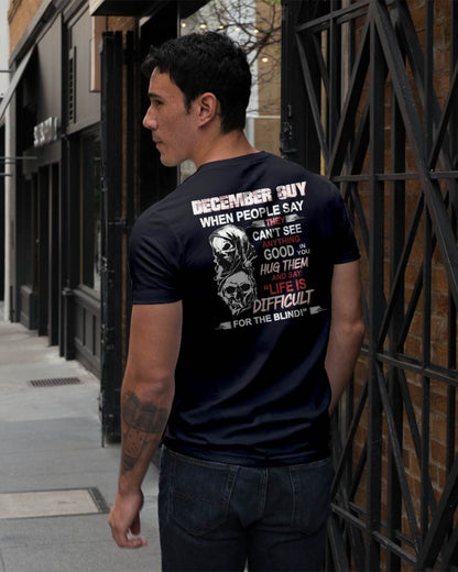 DECEMBER -  HUG THEM AND SAY... - BIRTHDAY T-SHIRT FOR MEN - NTTD12 (SKU12-253-12)