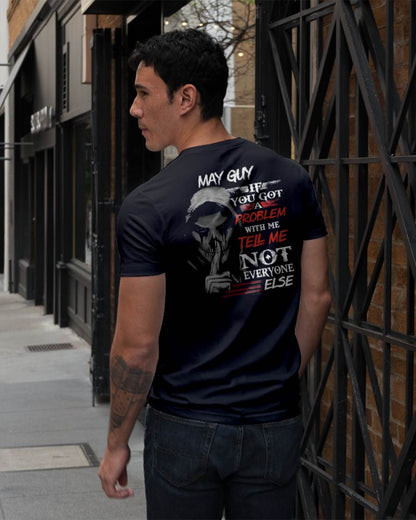 MAY - IF YOU GOT A PROBLEM WITH ME - BIRTHDAY T-SHIRT FOR MEN - NTTD05 (SKU12-251-05)