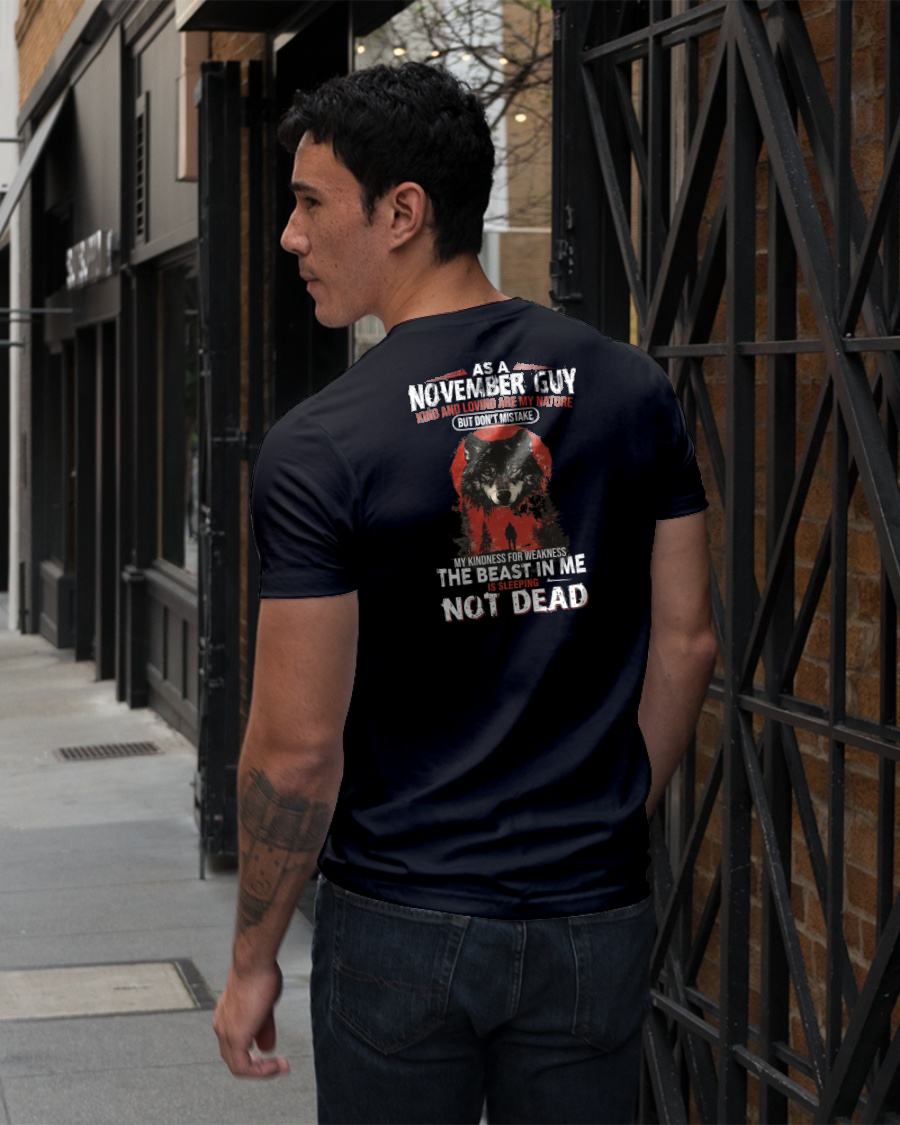 NOVEMBER - KIND AND LOVING ARE MY NATURE - BIRTHDAY T-SHIRT FOR MEN - NTTD11 (SKU26T-01-17-11)