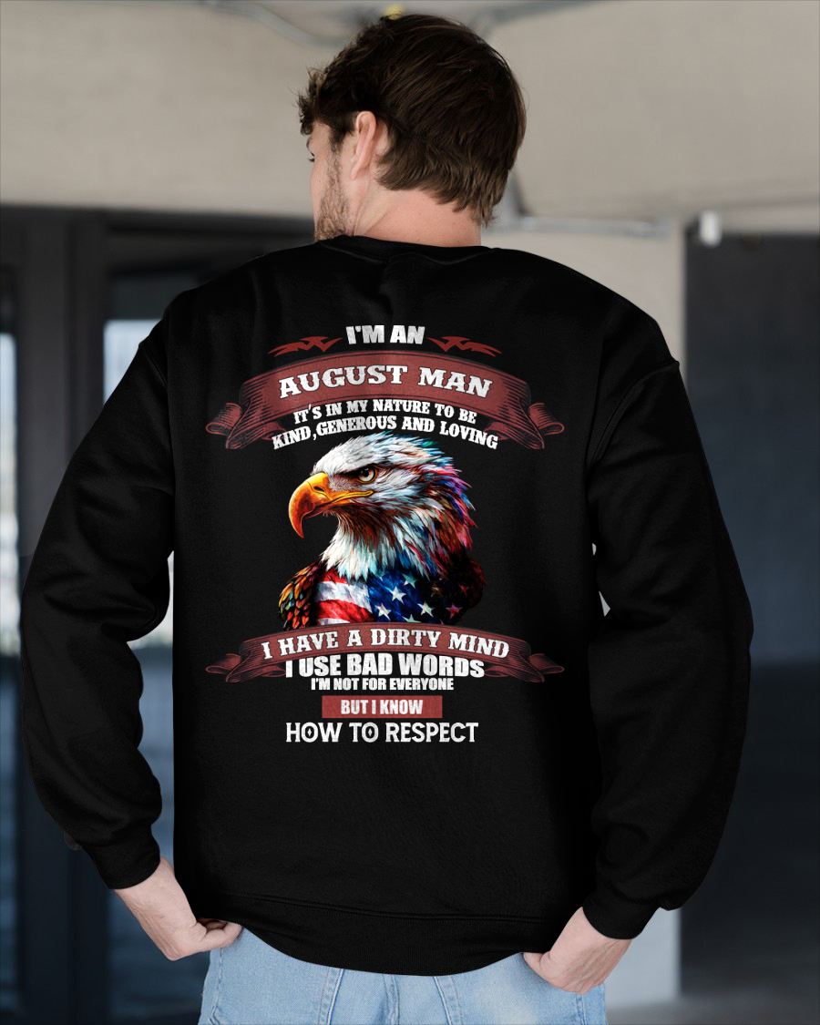 AUGUST - KNOW HOW TO RESPECT - BIRTHDAY T-SHIRT FOR MEN - NTTD08 (SKU12-311-08)