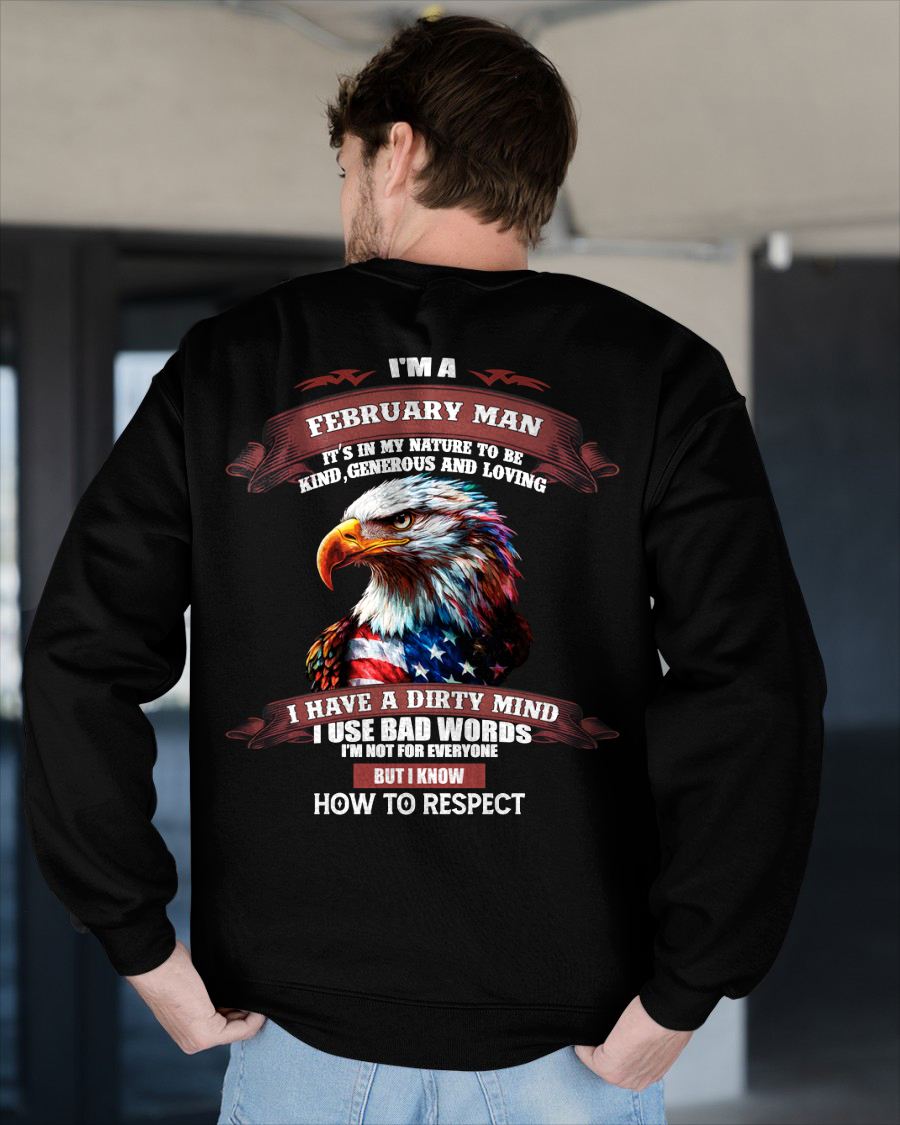 FEBRUARY - KNOW HOW TO RESPECT - BIRTHDAY T-SHIRT FOR MEN - NTTD02 (SKU12-311-02)
